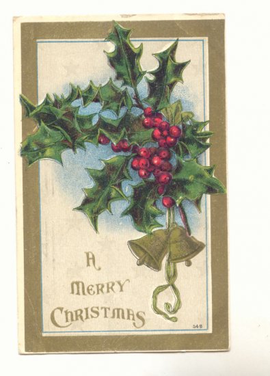 1915 MERRY CHRISTMAS HOLLY GOLD BELLS VINTAGE POSTCARD #349