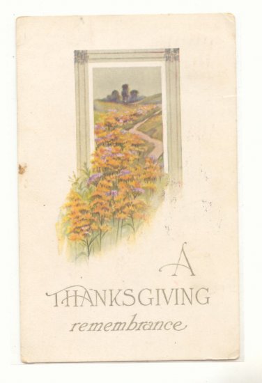 THANKSGIVING REMEMBRANCE COUNTRY FLOWER 1912 Postcard #360