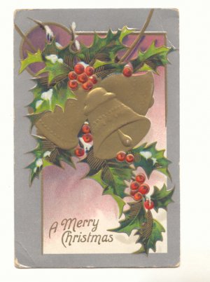 MERRY CHRISTMAS, GOLD BELLS HOLLY SILVER 1908 POSTCARD   #367