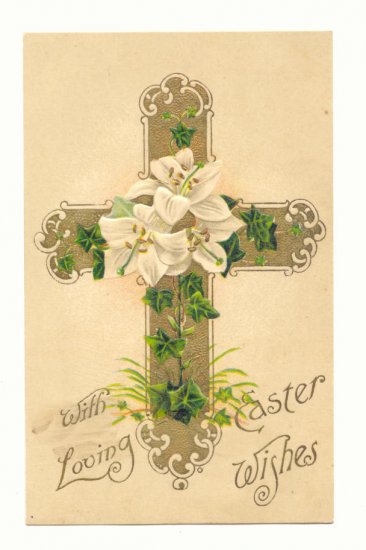 WITH LOVING EASTER WISHES, GOLD CROSS, LILLIES, IVY Postcard #406