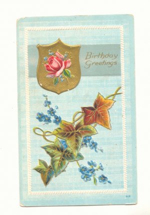 BIRTHDAY GREETING IVY LEAVES ROSE FORGET ME NOTS    Vintage Postcard #438