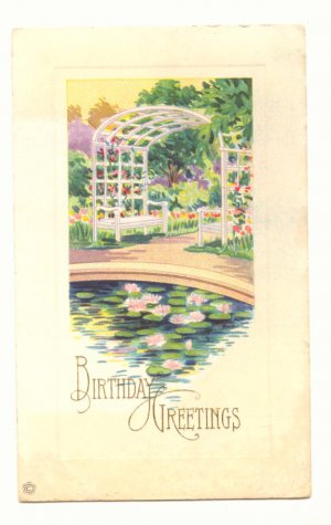 BIRTHDAY GARDEN ARBOR LILY PADS VINTAGE POSTCARD    #454