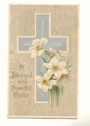 BLESSED EASTER, SILVER CROSS, DAFFODILS 1908 POSTCARD  #529