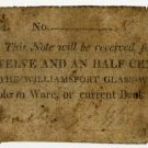 Pennsylvania, Williamsport, Williamsport Glass Works, 12 1/2 cents, March 1, 1817
