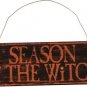 Season Of The Witch - painted sign Primitive Halloween