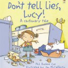 Don't tell lies, Lucy!