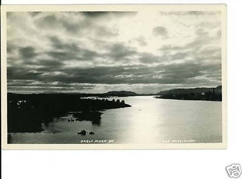 RPPC RP POSTCARD EARLY MORNING MISSISSIPPI RIVER