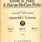 Give A Man A Horse He Can Ride, Song with Piano Accompaniment, 1917 Vintage Sheet Music - 112
