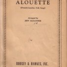 Alouette French Canadian Folk Song 1945 Vintage Sheet Voice Music for Soprano and Alto - 0140