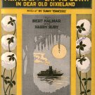 Pick Me Up and Lay Me Down in Dear Old Dixieland, 1922 Vintage Sheet Music - 0143