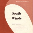 South Winds by Kenneth Henderson for Mixed Voices 1964 Sheet Music - 0149
