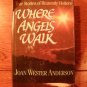 Where Angels Walk by Joan Wester Anderson