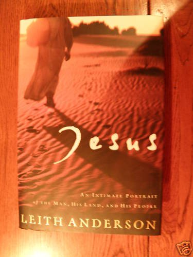 Jesus the Christ His Story by Leith Anderson