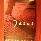 Jesus the Christ His Story by Leith Anderson