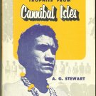 Stewart  A. G: Trophies From Cannibal Islands