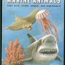 Halstead Bruce W. M. D: Dangerous Marine Animals That Bite Sting Shock Are Non-Edible