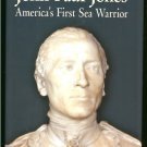 Callo Joseph: John Paul Jones Americas First Sea Warrior