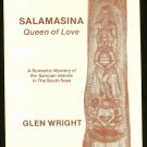 Wright Glen: Salamasina Queen of Love