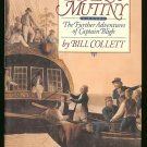 Collett Bill: The Last Mutiny The Further Adventures of Captain Bligh