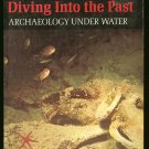 Rackl Hans-Wolf: Diving Into The Past Archaeology Under Water