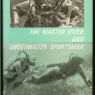 Hampton T. A. Captain: The Master Diver And Underwater Sportsman