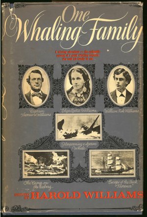 Williams Harold (edited by): One Whaling Family