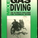 Mount Tom & Bret Gilliam: Mixed Gas Diving The Ultimate Challenge For Technical Diving