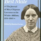 Garner Stanton (edited by): The Captains Best Mate The Journal of Mary Chipman Lawrence