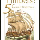 Chobot Jim & Jackie: Shiver Me Timbers 5 Curious Pirate Tales