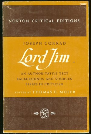 Moser Thomas C. (edited by): Joseph Conrad Lord Jim An Authoritative Text Backgrounds and Sources Es
