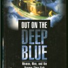 Fields Leslie Leyland: Out On The Deep Blue Women Men and the Oceans They Fish