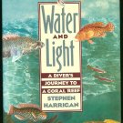 Harrigan Stephen: Water And Light A Divers Journey to a Coral Reef