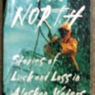 Matsen Brad: Fishing Up North Stories of Luck and Loss in Alaskan Waters