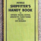 Newstead Ralph: Audels Shipfitters Handy Book For Loftsmen Welders Riveters Anglesmith Flange Turner