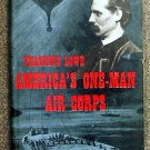 Hoehling Mary: Thaddeus Lowe Americas One Man Air Corps