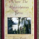 Rands Agnes: Where the Huckleberries Grow