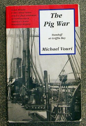 Vouri Michael: The Pig War Standoff at Griffin Bay