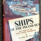 Newell Gordon R: Ships Of The Inland Sea The Story of the Puget Sound Steamboats