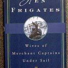 Druett Joan: Hen Frigates Wives of Merchant Captains Under Sail