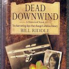 Bill Riddle:   Dead downwind  the ten harrowing days that changed aviation history