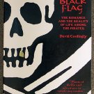 David Cordingly:   Under the black flag  the romance and the reality of life among the pirates