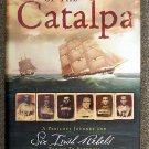 Peter F Stevens:   The voyage of the Catalpa  a perilous journey and six Irish rebels escape to free