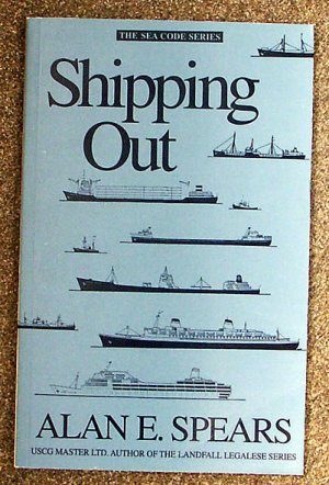 Alan E Spears:   Shipping out