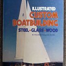 R Bruce Roberts-Goodson:   Illustrated custom boatbuilding  steel, glass, wood
