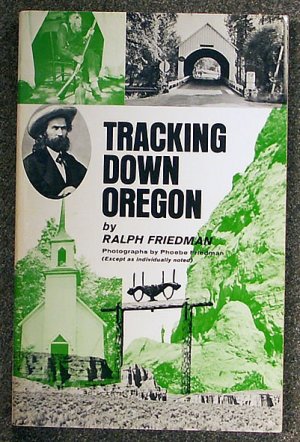 Ralph Friedman:   Tracking down Oregon
