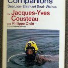 Jacques Cousteau, Philippe Dioleio:   Diving companions sea lion, elephant seal, walrus