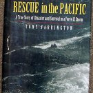 Tony Farrington:   Rescue in the Pacific  a true story of disaster and survival in a force 12 storm