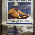 Valerie Fons:   Keep it moving  Baja by canoe