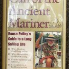 Reese Palley:   Call of the ancient mariner  Reese Palley's guide to a long sailing life