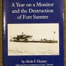 Alvah Folsom Hunter, Craig L Symonds:   A year on a monitor and the destruction of Fort Sumter